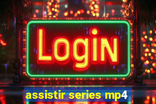 assistir series mp4